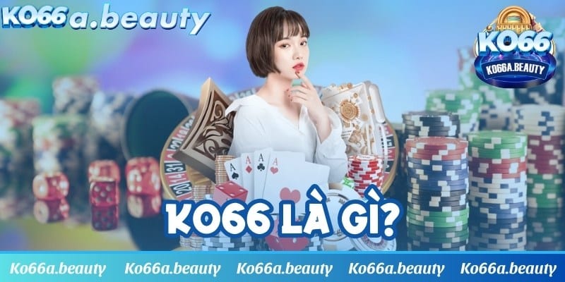 KO66 là gì